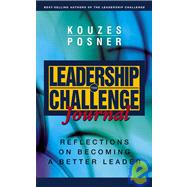 The Leadership Challenge Journal Reflections on Becoming a Better Leader by Kouzes, James M.; Posner, Barry Z., 9780787968229