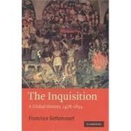 The Inquisition: A Global History 1478–1834 by Francisco Bethencourt , Translated by Jean Birrell, 9780521748230