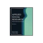 Applied Social Research A Tool for the Human Services by Monette, Duane R.; Sullivan, Thomas J.; DeJong, Cornell R., 9780155058231