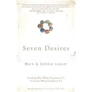 Seven Desires by Laaser, Mark; Laaser, Debbie, 9780310318231