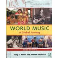 World Music: A Global Journey w/ CD Set Value Pack by Miller; Terry E.;Shahriari, Andrew, 9780415808231