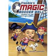 Frankie Vs. the Pirate Pillagers by Lampard, Frank, 9780606358231