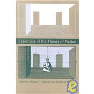 Essentials of the Theory of Fiction by Hoffman, Michael J.; Murphy, Patrick D., 9780822318231