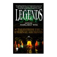 Tales from the Eternal Archives #1 Legends by Weis, Margaret, 9780886778231