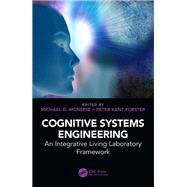 Cognitive Systems Engineering: An Integrative Living Laboratory Framework by McNeese; Michael D., 9781138748231
