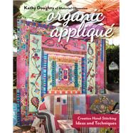 Organic Appliqu by Doughty, Kathy, 9781617458231