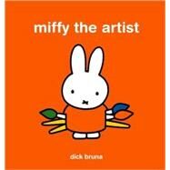Miffy the Artist by Bruna, Dick, 9781854378231