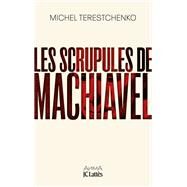 Les scrupules de Machiavel by Michel Terestchenko, 9782709668231
