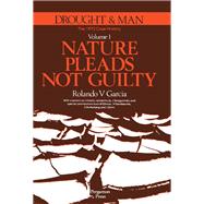 Nature Pleads Not Guilty : An IFIAS Report by Garcia, Rolando V., 9780080258232