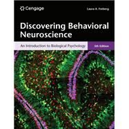 Discovering Behavioral Neuroscience An Introduction to Biological Psychology by Freberg, Laura, 9780357798232