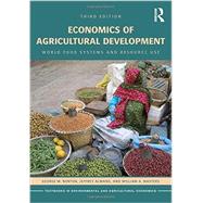 Economics of Agricultural Development: World Food Systems and Resource Use by Norton; George W., 9780415658232