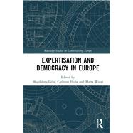 Expertisation and Democracy in Europe by Eriksen; Erik Oddvar, 9781138288232