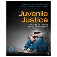 Juvenile Justice: A Guide to Theory, Policy, and Practice by Cox, Steven M.; Allen, Jennifer M.; Hanser, Robert D.; Conrad, John J., 9781452258232