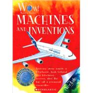 Machines and Inventions (World of Wonder) by Graham, Ian, 9780531238233
