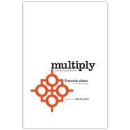 Multiply Disciples Making Disciples by Chan, Francis; Beuving, Mark, 9780781408233