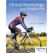 Clinical Kinesiology and Anatomy (w/ Kinesiology in Action 2-Year Access & Integrated eBook Access Card) by Lippert, Lynn S., 9780803658233