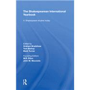 The Shakespearean International Yearbook: Volume 4: Shakespeare Studies Today by Turner,Mark, 9780815398233