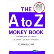 The a to Z Money Book from Armchair Millionaire by Schiff, Lewis, 9781411658233