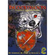 Bloodmoon by Cole, Gabriel M.; Cole, Miriam L., 9781419678233