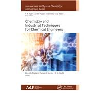 Chemistry and Industrial Techniques for Chemical Engineers by Pogliani, Lionello; Ameta, Suresh C.; Haghi, A. K., 9781771888233