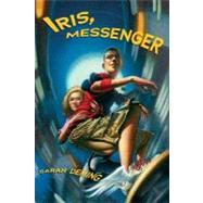 Iris, Messenger by Deming, Sarah, 9780152058234
