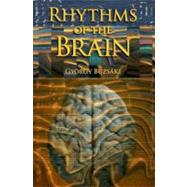 Rhythms of the Brain by Buzsaki, Gyorgy, 9780199828234