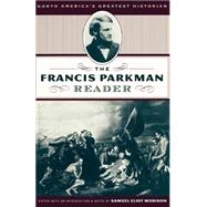 The Francis Parkman Reader by Morison, Samuel Eliot, 9780306808234