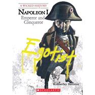 Napoleon (A Wicked History) by Heuston, Kimberley, 9780531228234