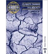 Climate Change and Society by Bradley, Raymond S.; Law, Norman, 9780748758234