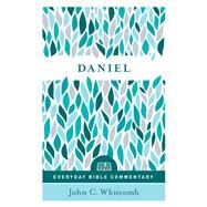Daniel (Everyday Bible Commentary Series) by Whitcomb, John C., 9780802418234