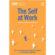 The Self at Work: Fundamental Theory and Research by Ferris; D. Lance, 9781138648234