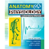 Anatomy and Physiology by Barton, Jerry D., II; Lindsey, Jerri K.; Robertson, Carolyn, 9781524988234