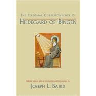 The Personal Correspondence of Hildegard of Bingen by Baird, Joseph L., 9780195308235