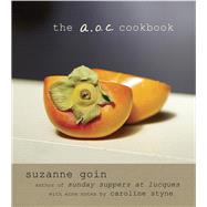 The A.o.c. Cookbook by Goin, Suzanne, 9780307958235