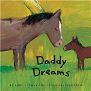 Daddy Dreams (Animal Board Books, Parents Stories for Kids, Children's Books about Fathers) by Gutman, Anne; Hallensleben, Georg, 9781452158235