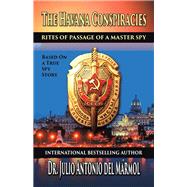The Havana Conspiracies by Del Marmol, Julio Antonio, 9781490778235