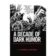 A Decade of Dark Humor by Gournelos, Ted; Greene, Viveca, 9781617038235