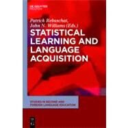 Statistical Learning and Language Acquisition by Rebuschat, Patrick; Williams, John N., 9781934078235
