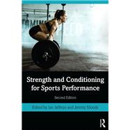 Strength and Conditioning for Sports Performance by Ian Jeffreys, 9780367348236