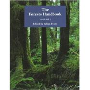 The Forests Handbook, Volume 2 Applying Forest Science for Sustainable Management by Evans, Julian, 9780632048236
