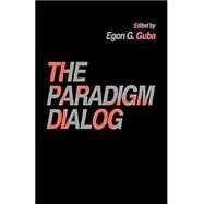 The Paradigm Dialog by Egon G. Guba, 9780803938236