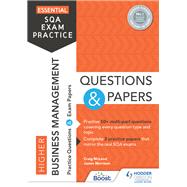 Essential SQA Exam Practice: Higher Business Management Questions and Papers by Craig McLeod; James Morrison, 9781398318236