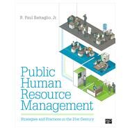 Public Human Resource Management by Battaglio, R. Paul, Jr., 9781452218236