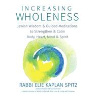 Increasing Wholness by Spitz, Elie Kaplan, 9781580238236
