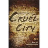 Cruel City by Beti, Mongo; Higginson, Pim, 9780253008237