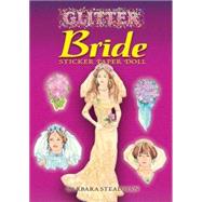 Glitter Bride Sticker Paper Doll by Steadman, Barbara, 9780486448237
