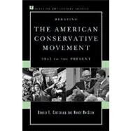Debating the American Conservative Movement 1945 to the Present by Critchlow, Donald T.; MacLean, Nancy, 9780742548237