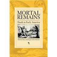 Mortal Remains,Isenberg, Nancy; Burstein,...,9780812218237