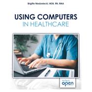 Using Computers In Healthcare (Color) by WisTech Open, 9781957068237