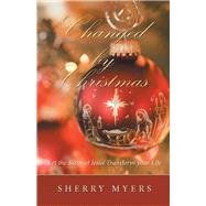 Changed by Christmas by Myers, Sherry, 9781973668237